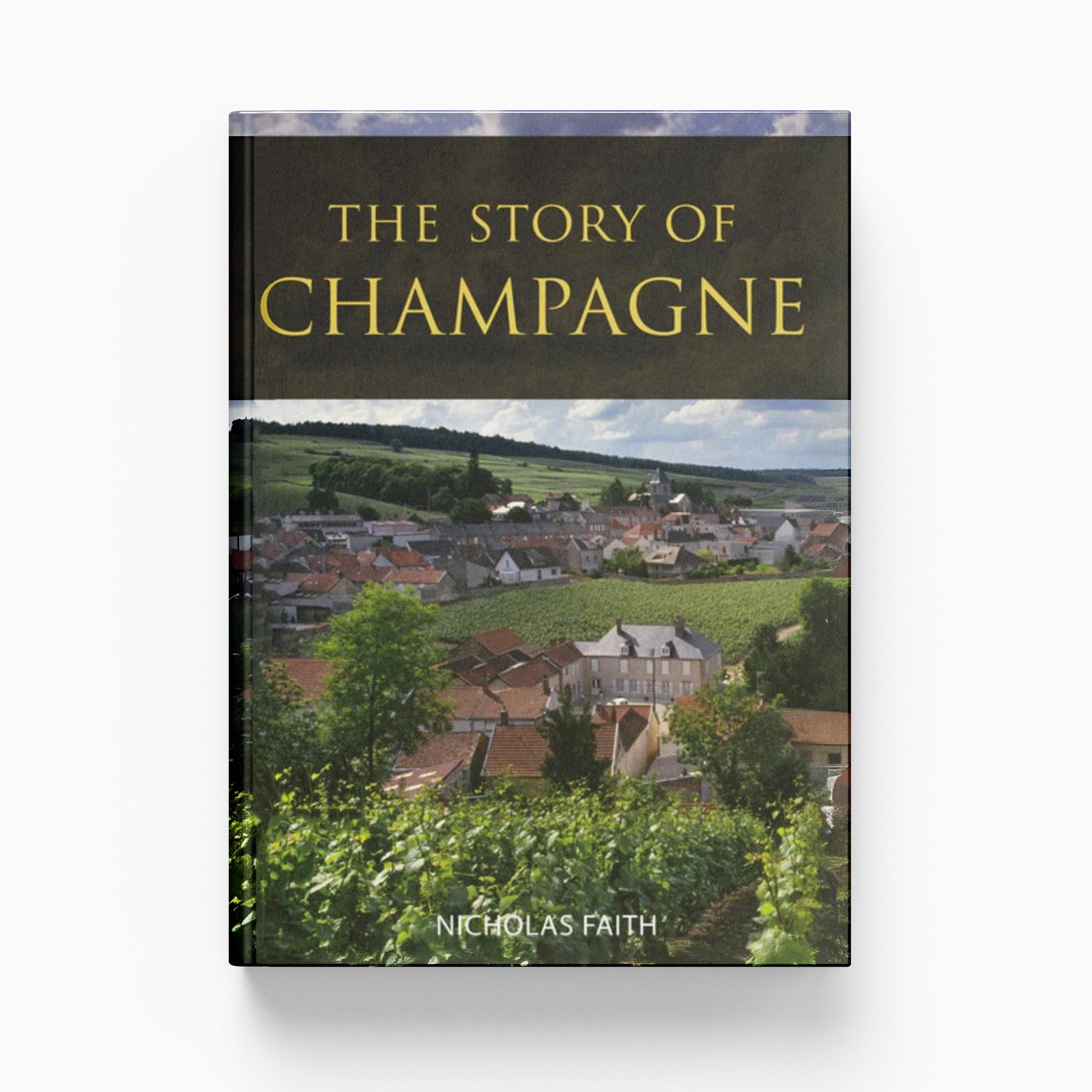 The Story of Champagne by Nicholas Faith – Academie Du Vin Library