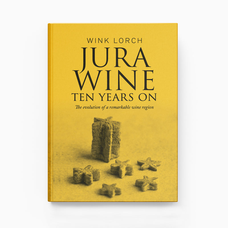 Wink Lorch Collection: Jura Wine & Jura Wine Ten Years On & Wines of the French Alps