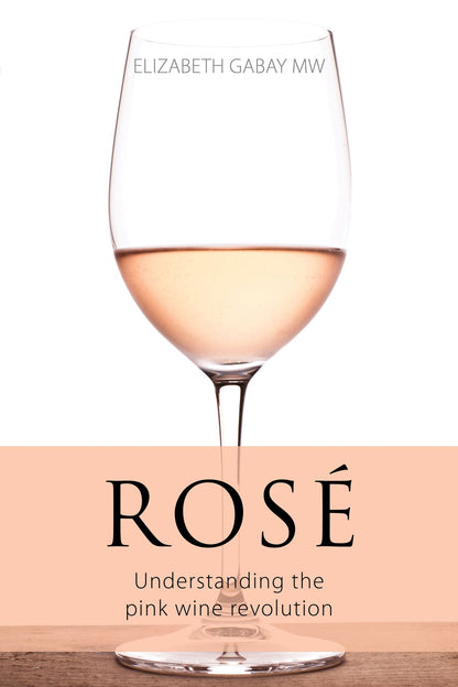 Rosé: Understanding the pink wine revolution - ebook