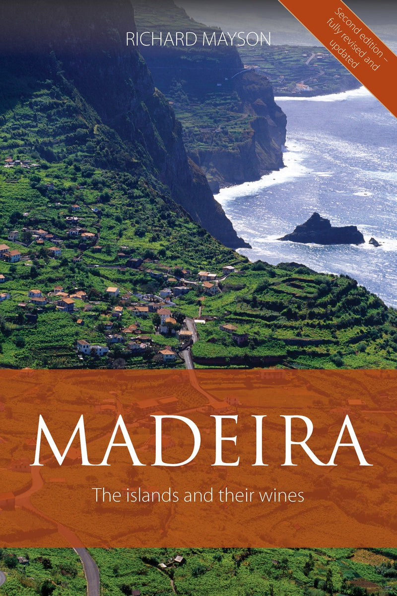 Madeira: The Islands and their Wines (2nd edition) - eBook