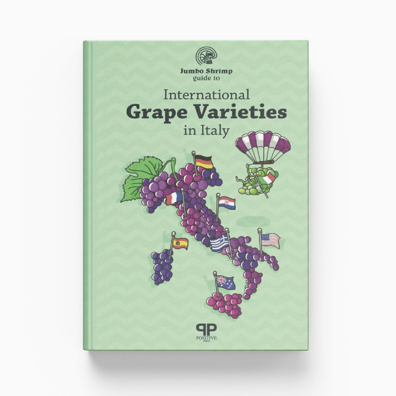 Jumbo Shrimp Guide to International Grape Varieties in Italy