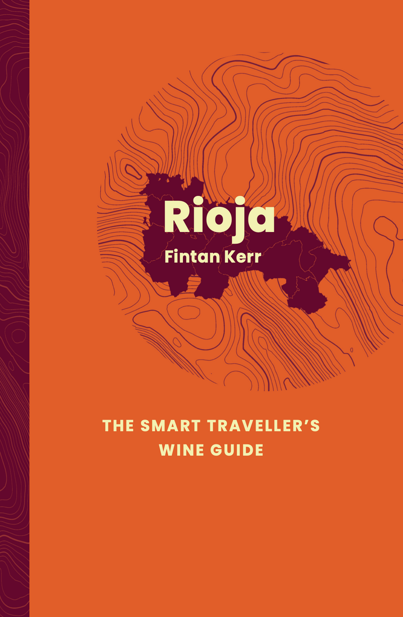 Rioja: The Smart Traveller’s Wine Guide – eBook