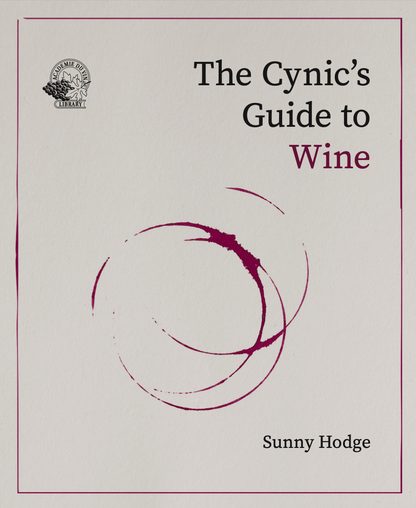 The Cynic's Guide to Wine