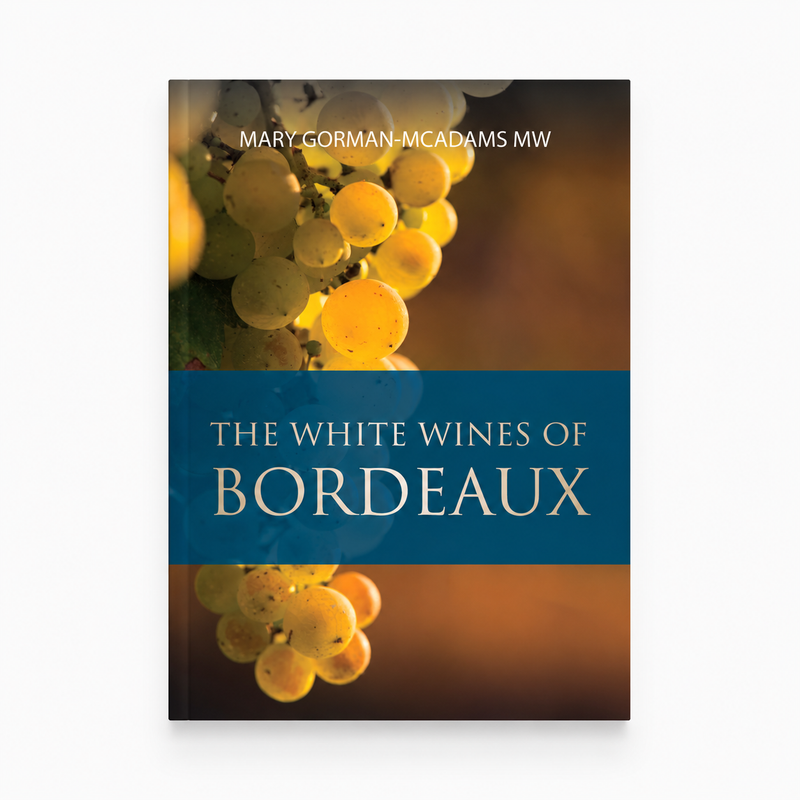 Semillon grape in the background of the image. The White Wines of Bordeaux book cover written by Mary Gorman-McAdams MW
