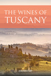 The book cover of The Wines of Tuscany by Andrea Eby. Tuscan misty landscape