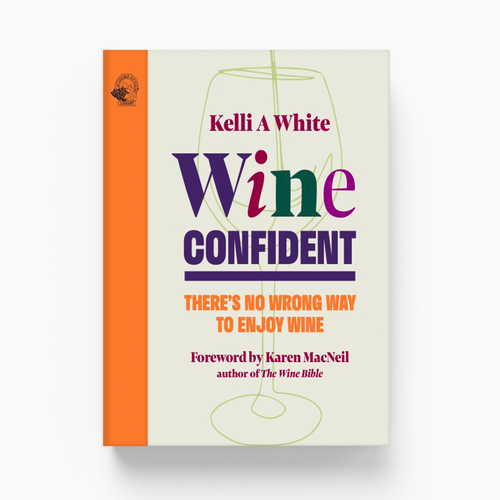 Wine Confident by Kelli A White